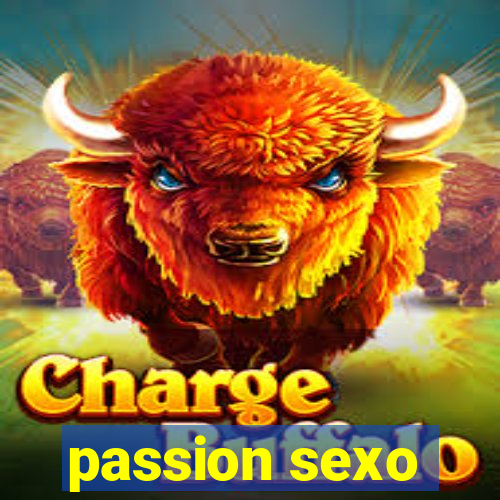 passion sexo